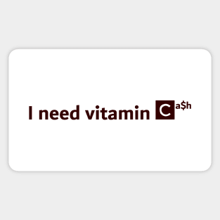 I Need Vitamin Cash White Sticker